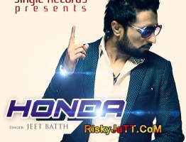 Honda Jeet Batth mp3 song free download, Honda Jeet Batth full album