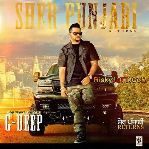 Kali Nagni G Deep mp3 song free download, Sher Punjabi Returns G Deep full album