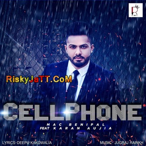 Cell Phone Mac Benipal, Karan Aujla mp3 song free download, Cell Phone Mac Benipal, Karan Aujla full album