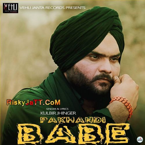 Pakhandi Babe Kulbir Jhinjer mp3 song free download, Pakhandi Babe [iTunes Rip] Kulbir Jhinjer full album