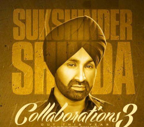 Akhian ft Kamal Khan Sukshinder Shinda mp3 song free download, Collaborations 3 -[Promo Cd] Sukshinder Shinda full album