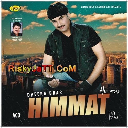 Bathinda - Dheera Brar mp3 song free download, Himmat Dheera Brar full album