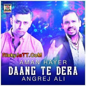 Daang Te Dera Angrej Ali, Aman Hayer mp3 song free download, Daang Te Dera Angrej Ali, Aman Hayer full album