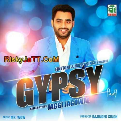 Gypsy Jaggi Jagowal mp3 song free download, Gypsy Jaggi Jagowal full album