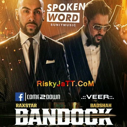 Bandook Badshah, Raxstar mp3 song free download, Spoken Word Badshah, Raxstar full album