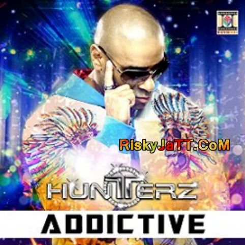 Addictive By Hunterz full mp3 album downlad