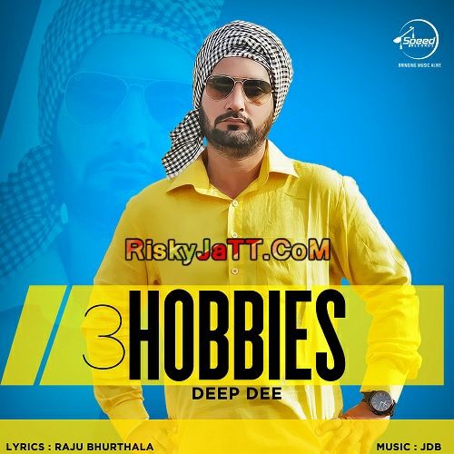 3 Hobbies Feat JDB Deep Dee mp3 song free download, 3 Hobbies Deep Dee full album