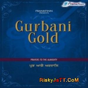 Jaih Satgur Samredhi Bhai Kamaljeet Singhji mp3 song free download, Gurbani Gold (Prayers To the Almighty) Bhai Kamaljeet Singhji full album