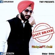 Jatt Brand Didar Othie mp3 song free download, Jatt Brand Didar Othie full album