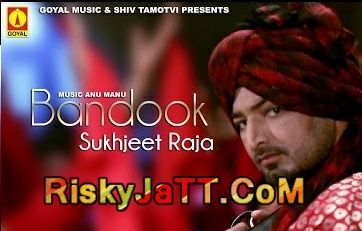 Bandook Sukhjeet Raja mp3 song free download, Bandook Sukhjeet Raja full album