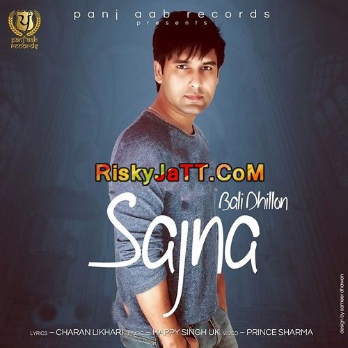 Sajna Bali Dhillon mp3 song free download, Sajna Bali Dhillon full album