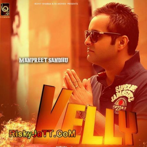 Velly Manpreet Sandhu mp3 song free download, Velly Manpreet Sandhu full album