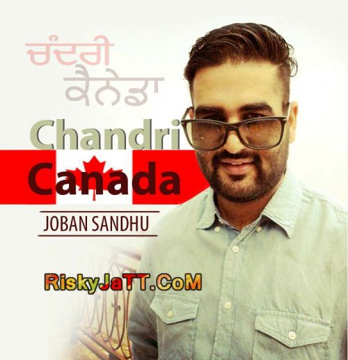 Chandri Canada Joban Sandhu mp3 song free download, Chandri Canada Joban Sandhu full album