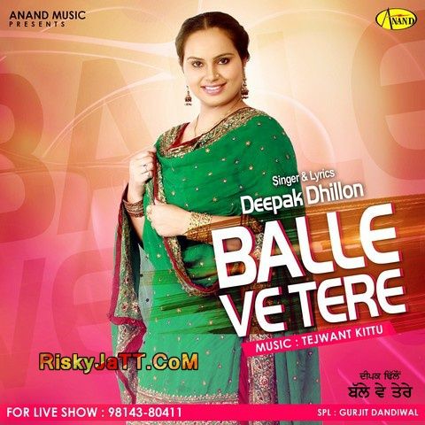 Balle Ve Tere Deepak Dhillon mp3 song free download, Balle Ve Tere Deepak Dhillon full album