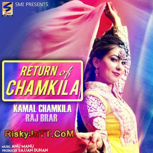 Ganni De Manke Raj Brar, Kamal Chamkila mp3 song free download, Return of Chamkila Raj Brar, Kamal Chamkila full album