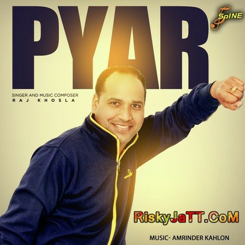 Hanju Raj Khosla mp3 song free download, Pyar (2015) Raj Khosla full album