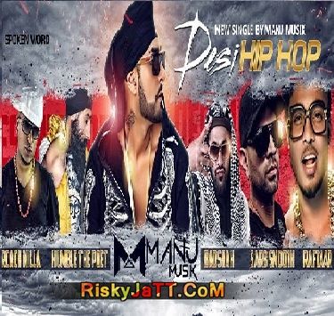 Desi Hip Hop Manj Musik, Raxstar, Roach Killa, Badshah, Raftaar mp3 song free download, Desi Hip Hop Manj Musik, Raxstar, Roach Killa, Badshah, Raftaar full album