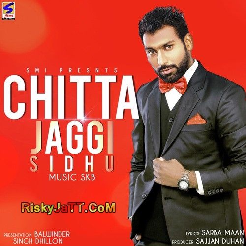 Chitta Jaggi Sindhu mp3 song free download, Chitta Jaggi Sindhu full album