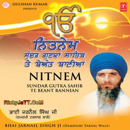 Anand Sahib Bhai Jarnail Singh mp3 song free download, Damdami Taksal Nitnem Bhai Jarnail Singh full album