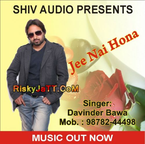 Ji Nai Hona Davinder Bawa mp3 song free download, Ji Nai Hona Davinder Bawa full album