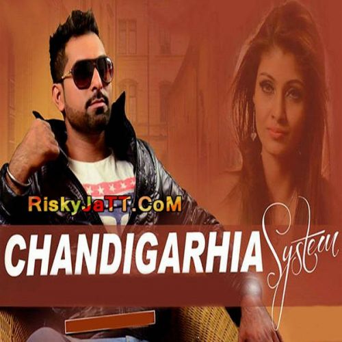 Chandigarhia System Sherry Sandhu mp3 song free download, Chandigarhia System Sherry Sandhu full album