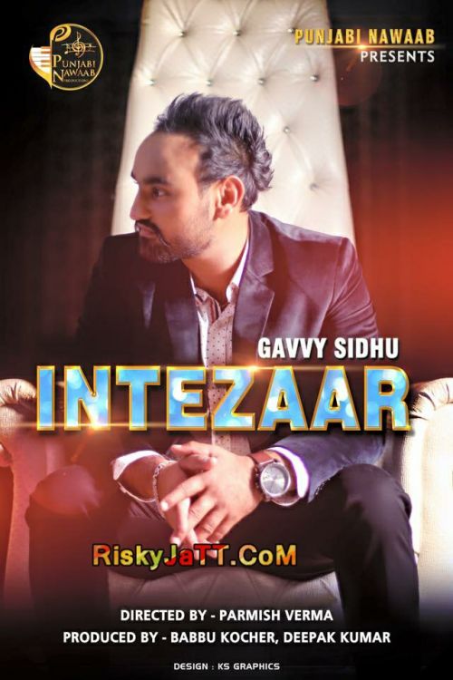 Intezaar Gavvy Sidhu mp3 song free download, Intezaar Gavvy Sidhu full album