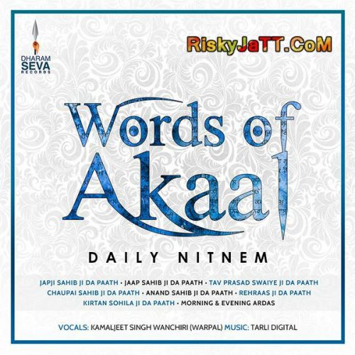 End of Day Ardas Kamaljeet Singh Wanchiri mp3 song free download, Words of Akaal Daily Nitnem Kamaljeet Singh Wanchiri full album