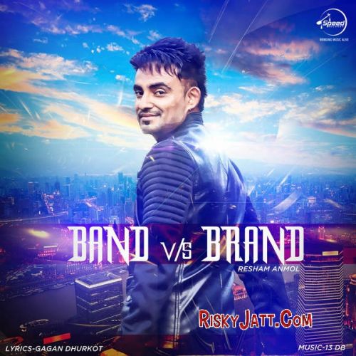 Band Vs Brand (iTunes Rip) Resham Anmol mp3 song free download, Band Vs Brand (iTunes Rip) Resham Anmol full album