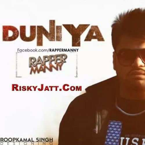 Duniya Rapper Manny mp3 song free download, Duniya Rapper Manny full album