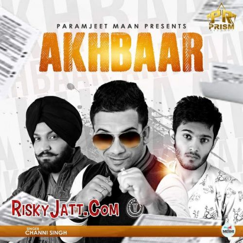 Akhbaar Channi Singh mp3 song free download, Akhbaar Channi Singh full album