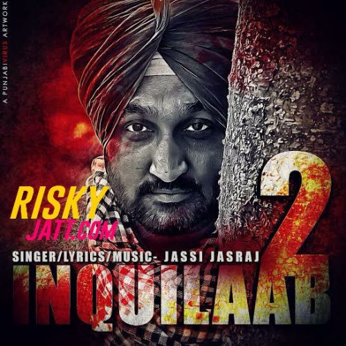 Inquilaab 2 Jassi Jasraj mp3 song free download, Inquilaab 2 Jassi Jasraj full album