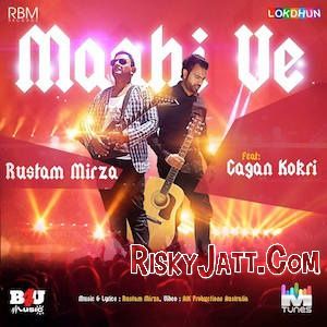 Maahi Ve Rustam Mirza, Gagan Kokri mp3 song free download, Maahi Ve Rustam Mirza, Gagan Kokri full album