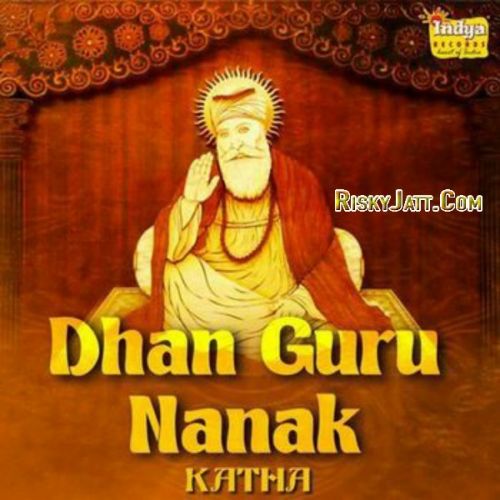 Dhan Guru Nanak - Katha By Bhai Pinderpal Singh Ji full mp3 album downlad