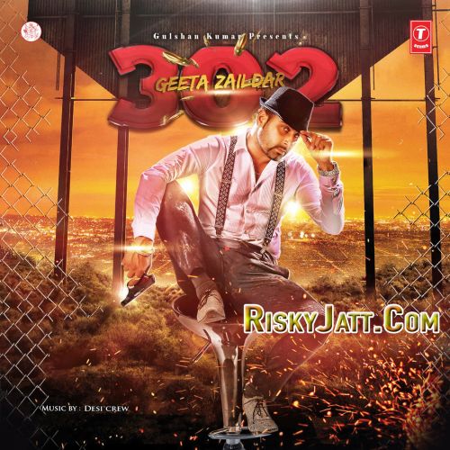 302 Geeta Zaildar mp3 song free download, 302 [iTunes Rip] Geeta Zaildar full album