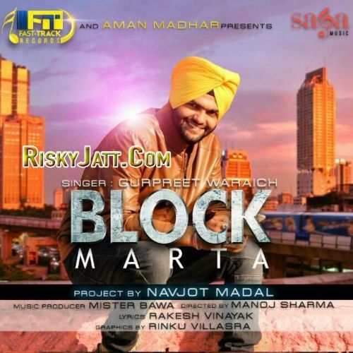 Block Marta Gurpreet Waraich mp3 song free download, Block Marta Gurpreet Waraich full album