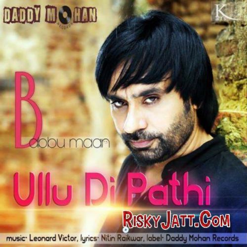 Ullu Di Pathi Babbu Maan mp3 song free download, Ullu Di Pathi Babbu Maan full album