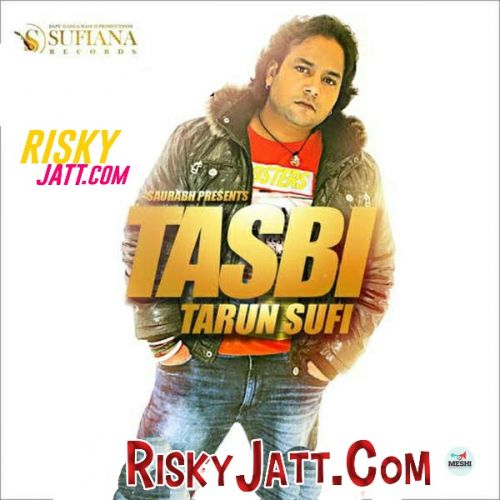 Aakh Tarun Sufi mp3 song free download, Tasbi (2015) Tarun Sufi full album