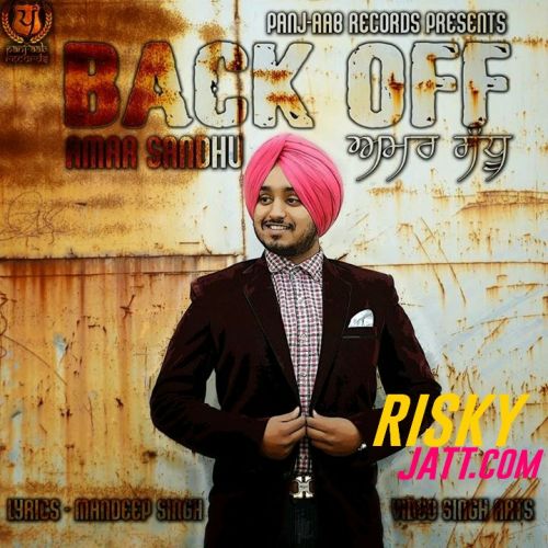 Back Off Amar Sandhu mp3 song free download, Back Off Amar Sandhu full album