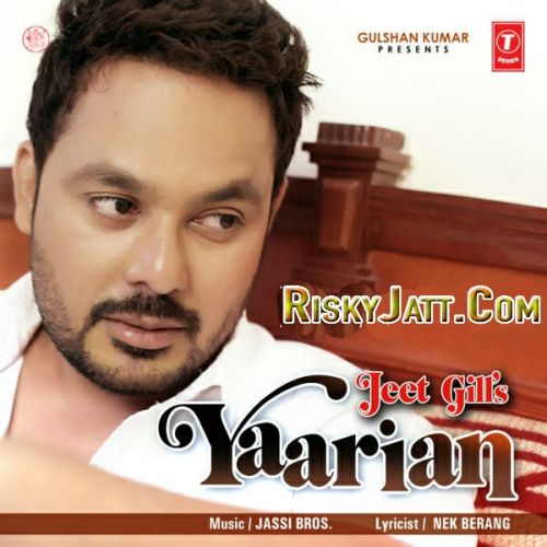 Yaarian Jeet Gill mp3 song free download, Yaarian Jeet Gill full album