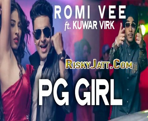 PG Girl Romi V, Kuwar Virk mp3 song free download, PG Girl Romi V, Kuwar Virk full album