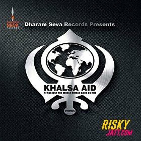 Khalsa Aid ft. Charanjit Ahuja Durga Rangila mp3 song free download, Khalsa Aid Durga Rangila full album