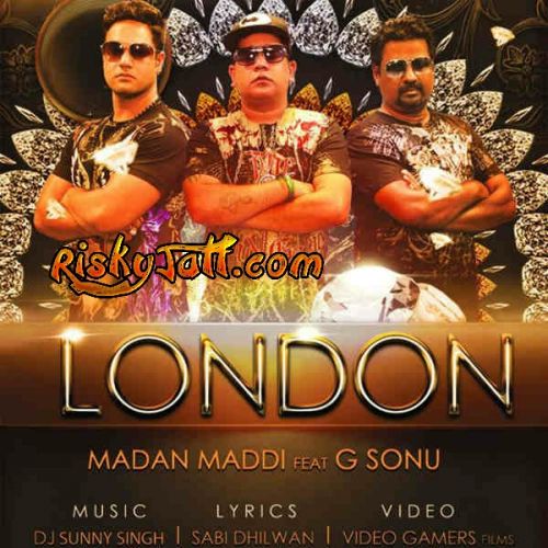 London ft. G Sonu Madan Maddi mp3 song free download, London Madan Maddi full album