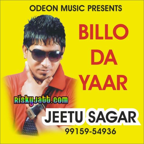 Billo Da Yaar Jeetu Sagar mp3 song free download, Billo Da Yaar Jeetu Sagar full album