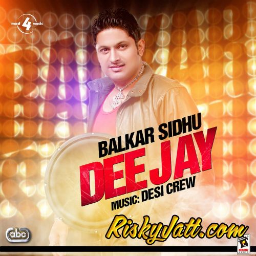 Dee Jay Balkar Sidhu, Desi Crew mp3 song free download, Dee Jay Balkar Sidhu, Desi Crew full album