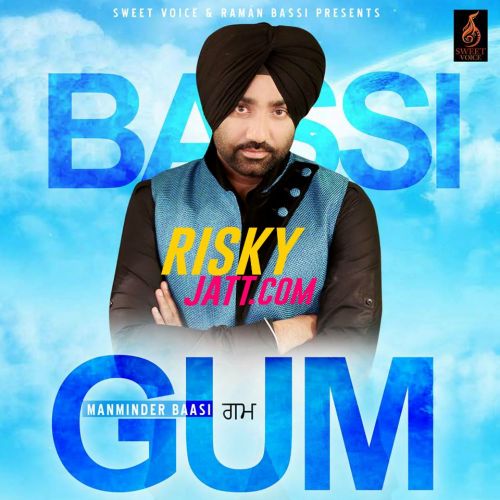 Gum Manminder Bassi mp3 song free download, Gum Manminder Bassi full album