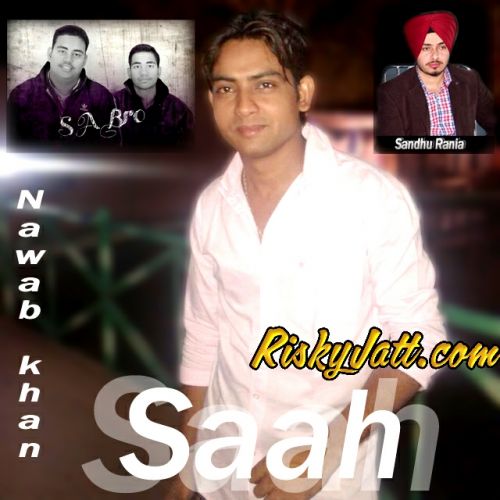 Saah (The Valentine Special) Nawaab Khan mp3 song free download, Saah (The Valentine Special) Nawaab Khan full album