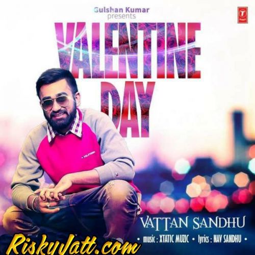 Valentine Day Vattan Sandhu mp3 song free download, Valentine Day Vattan Sandhu full album