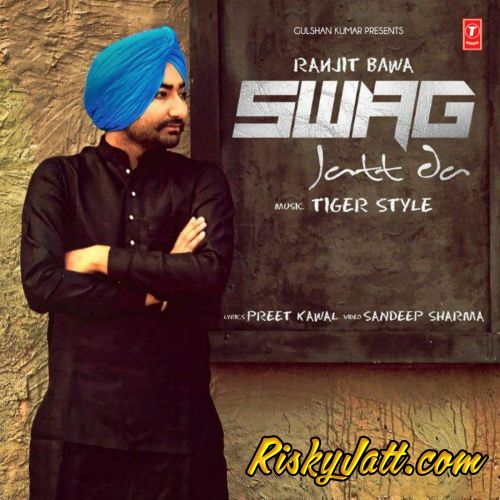 Swag Jatt Da Ranjit Bawa mp3 song free download, Swag Jatt Da Ranjit Bawa full album