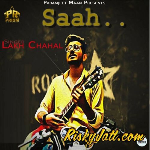 Saah Lakh Chahal mp3 song free download, Saah Lakh Chahal full album