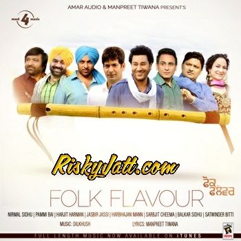 Ik Geet Mera Intro Manpreet Tiwana mp3 song free download, Folk Flavour (2015) Manpreet Tiwana full album